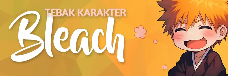 Tebak Karakter Bleach