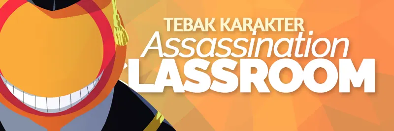 Tebak Karakter Assassination Classroom